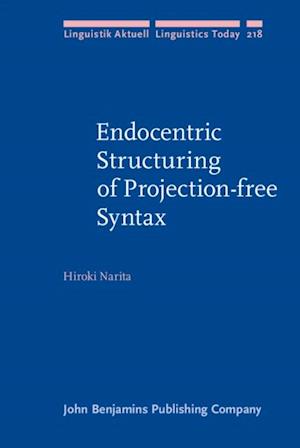 Endocentric Structuring of Projection-free Syntax