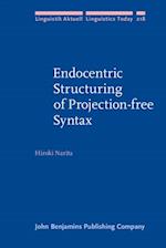 Endocentric Structuring of Projection-free Syntax