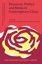 Discourse, Politics and Media in Contemporary China