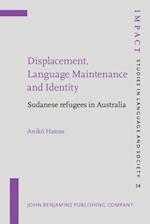 Displacement, Language Maintenance and Identity