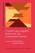 Transferring Linguistic Know-how into Institutional Practice