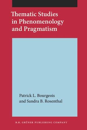 Thematic Studies in Phenomenology and Pragmatism