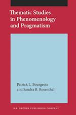 Thematic Studies in Phenomenology and Pragmatism