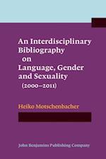 Interdisciplinary Bibliography on Language, Gender and Sexuality (2000-2011)