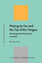 Playing by Ear and the Tip of the Tongue