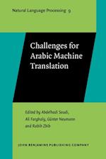 Challenges for Arabic Machine Translation