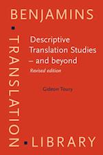 Descriptive Translation Studies - and beyond