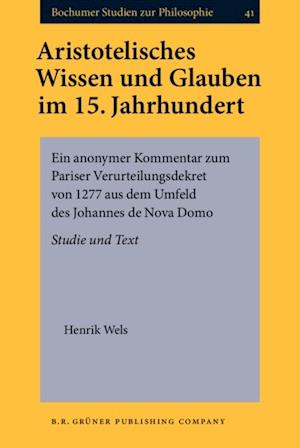 Aristotelisches Wissen und Glauben im 15. Jahrhundert