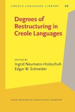 Degrees of Restructuring in Creole Languages