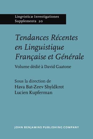 Tendances Récentes en Linguistique Française et Générale