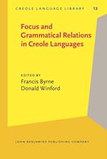 Focus and Grammatical Relations in Creole Languages