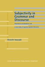 Subjectivity in Grammar and Discourse
