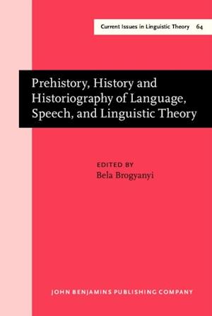 Prehistory, History and Historiography of Language, Speech, and Linguistic Theory