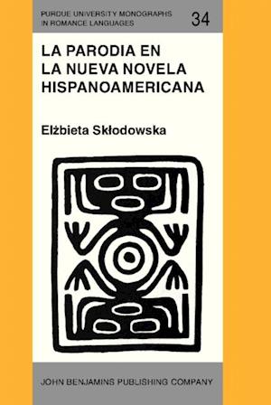 La Parodia en la nueva novela hispanoamericana (1960–1985)