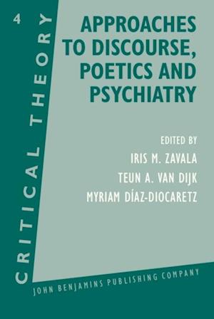 Approaches to Discourse, Poetics and Psychiatry