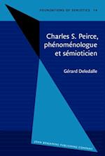 Charles S. Peirce, phenomenologue et semioticien