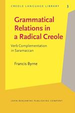 Grammatical Relations in a Radical Creole