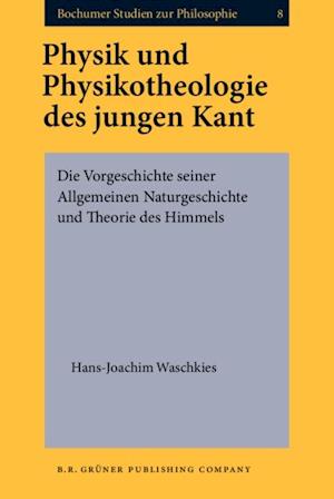 Physik und Physikotheologie des jungen Kant