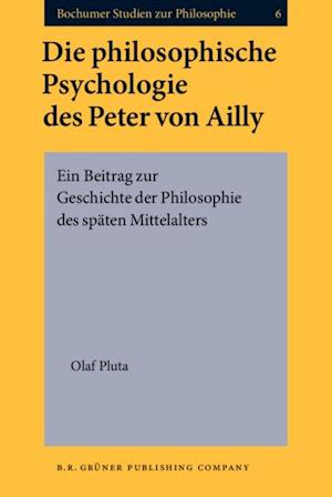 Die philosophische Psychologie des Peter von Ailly