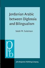 Jordanian Arabic between Diglossia and Bilingualism