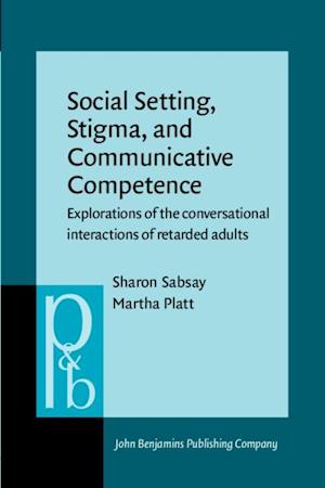 Social Setting, Stigma, and Communicative Competence