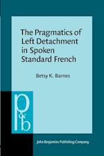 Pragmatics of Left Detachment in Spoken Standard French