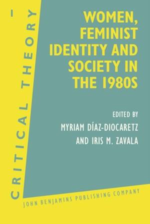 Women, Feminist Identity and Society in the 1980s