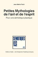 Petites Mythologies de l''œil et de l''esprit