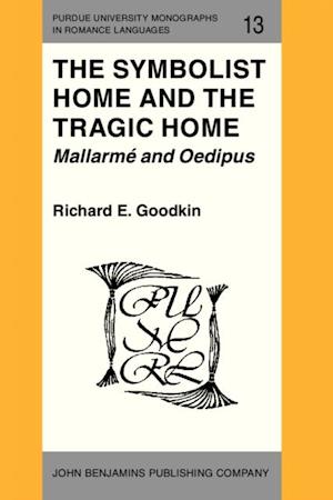 Symbolist Home and the Tragic Home: Mallarmé and Oedipus