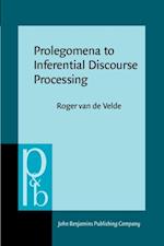 Prolegomena to Inferential Discourse Processing