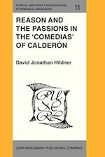 Reason and the Passions in the 'Comedias' of Calderon