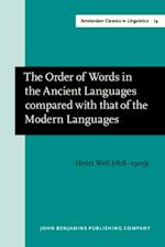 Order of Words in the Ancient Languages compared with that of the Modern Languages