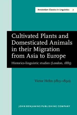 Cultivated Plants and Domesticated Animals in their Migration from Asia to Europe