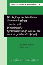 Die Anfange der hebraischen Grammatik (1895), together with Die hebraische Sprachwissenschaft vom 10. bis zum 16. Jahrhundert (1892)