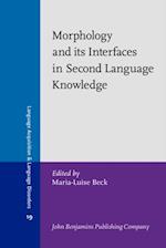 Morphology and its Interfaces in Second Language Knowledge