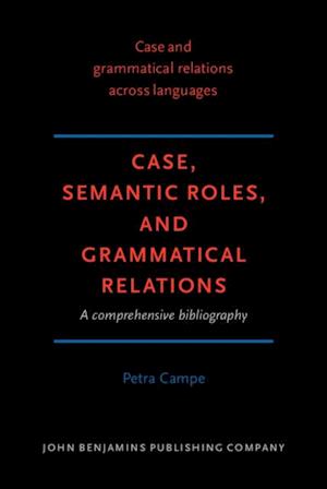 Case, Semantic Roles, and Grammatical Relations