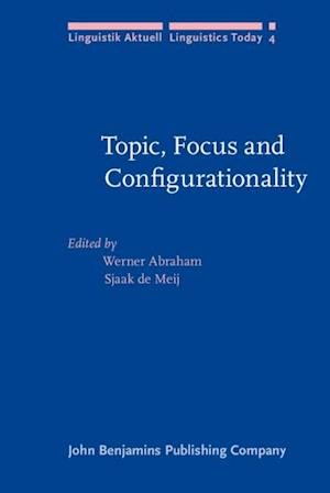 Topic, Focus and Configurationality