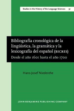 Bibliografía cronológica de la lingüística, la gramática y la lexicografía del español (BICRES II)