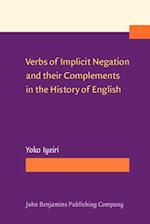 Verbs of Implicit Negation and their Complements in the History of English