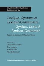 Lexique, Syntaxe et Lexique-Grammaire / Syntax, Lexis & Lexicon-Grammar