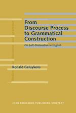 From Discourse Process to Grammatical Construction