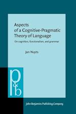 Aspects of a Cognitive-Pragmatic Theory of Language