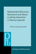 Represented Discourse, Resonance and Stance in Joking Interaction in Mexican Spanish