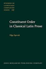 Constituent Order in Classical Latin Prose