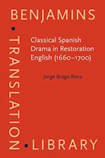 Classical Spanish Drama in Restoration English (1660–1700)