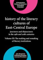 History of the Literary Cultures of East-Central Europe