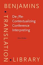 De-/Re-Contextualizing Conference Interpreting