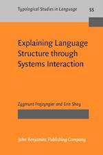 Explaining Language Structure through Systems Interaction