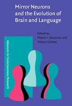 Mirror Neurons and the Evolution of Brain and Language