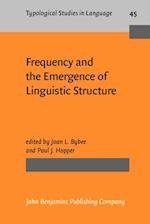 Frequency and the Emergence of Linguistic Structure